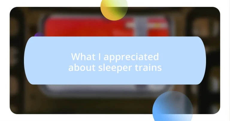 What I appreciated about sleeper trains