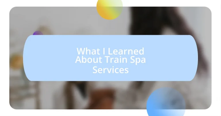 What I Learned About Train Spa Services